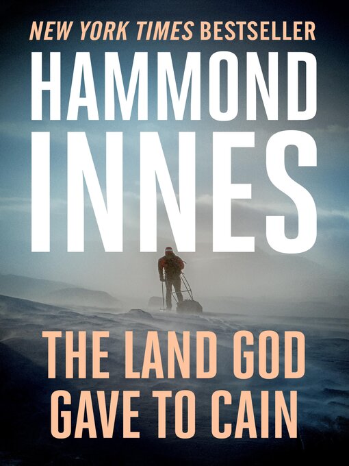 Title details for The Land God Gave to Cain by Hammond Innes - Wait list